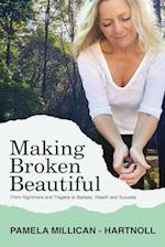 Making Broken Beautiful