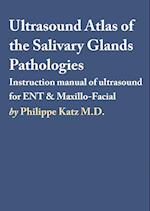 Ultrasound Atlas of the Salivary Glands Pathologies 