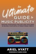 The Ultimate Guide to Music Publicity 