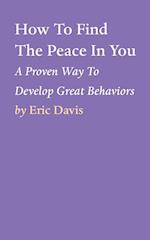 How To Find The Peace In You 