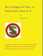 Go to College for Free, or  Pretty Darn Close to it!