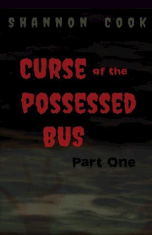 Curse Of The Possessed Bus