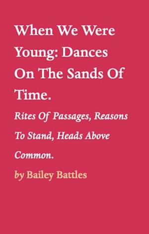 When We Were Young:Dances On The Sands Of Time.