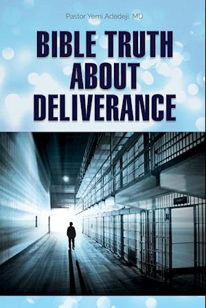 Bible Truth about Deliverance