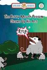 The Potty Mouth Possum Cleans Up His Act 