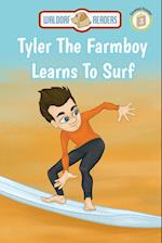 Tyler The Farmboy Learns To Surf 