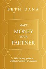 Make Money Your Partner
