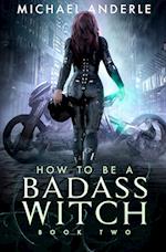 How To Be A Badass Witch