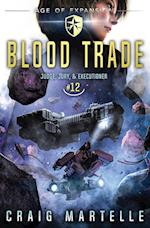 Blood Trade: A Space Opera Adventure Legal Thriller 