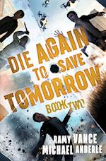 Die Again To Save Tomorrow 