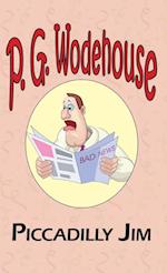 Piccadilly Jim - From the Manor Wodehouse Collection, a Selection from the Early Works of P. G. Wodehouse 
