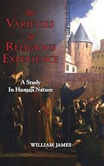 The Varieties of Religious Experience - A Study in Human Nature 