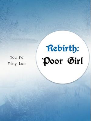 Rebirth: Poor Girl