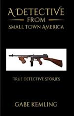 Detective from Small Town America