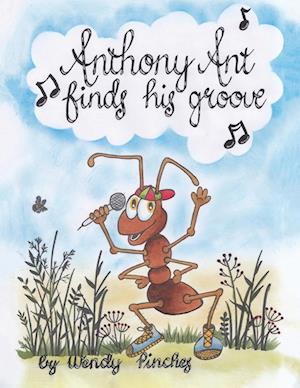 Anthony Ant Finds His Groove