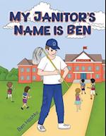 My Janitor's Name is Ben