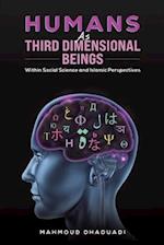 Humans as Third Dimensional Beings