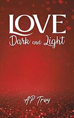 Love Dark and Light