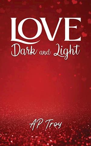 Love Dark and Light