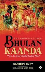 Bhulan Kaanda: The Amnesia Tuber 