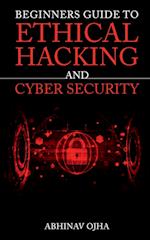 Beginners Guide To Ethical Hacking and Cyber Security 