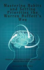 Mastering Habits and Setting Priorities the Warren Buffett's Way