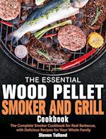 The Essential Wood Pellet Smoker and Grill Cookbook