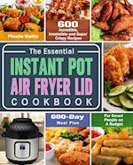 The Essential Instant Pot Air Fryer Lid Cookbook