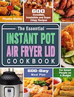 The Essential Instant Pot Air Fryer Lid Cookbook