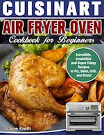 Cuisinart Air Fryer Oven Cookbook for Beginners