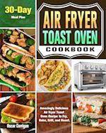 Air Fryer Toast Oven Cookbook