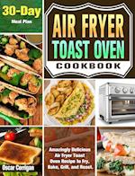 Air Fryer Toast Oven Cookbook