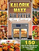 Kalorik Maxx Air Fryer Oven Cookbook