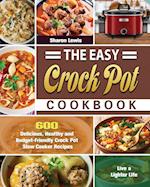 The Easy Crock Pot Cookbook
