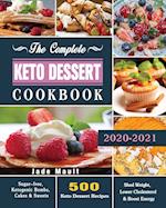 The Complete Keto Dessert Cookbook 2020