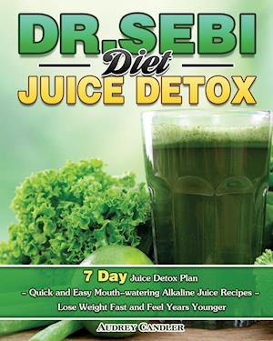 Dr. Sebi Diet Juice Detox