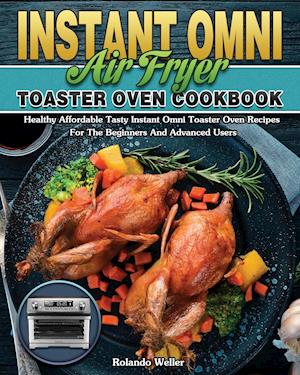 Instant Omni Air Fryer Toaster Oven Cookbook