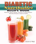 Diabetic Nutribullet Recipe Book