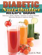 Diabetic Nutribullet Recipe Book