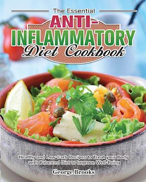 The Essential Anti-Inflammatory Diet Cookbook