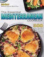 The Essential Mediterranean Cookbook: 500 Vibrant, Kitchen-Tested Recipes for Lifelong Health (30-Day Mediterranean Meal Plan) 