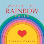 Where the Rainbow Falls 