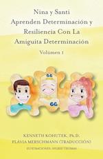 Nina y Santi Aprenden Determinación y Resiliencia Con La Amiguita Determinación