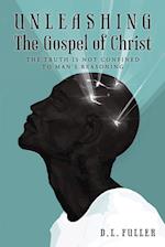 Unleashing The Gospel of Christ 