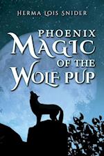 Phoenix Magic of the Wolf Pup 