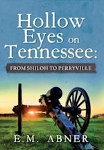 Hollow Eyes on Tennessee: From Shiloh to Perryville 