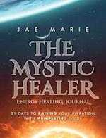 The Mystic Healer Energy Healing Journal