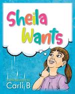 Sheila Wants 