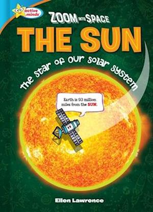 School & Library Active Minds Zoom Into Space the Sun