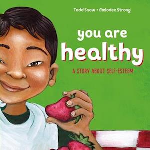 You Are Healthy